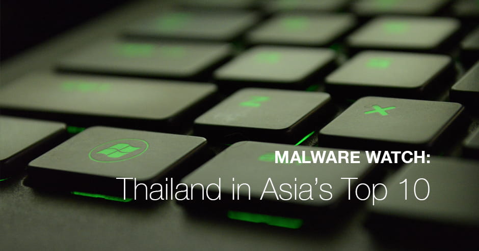 Malware Watch: Thailand in Asia's Top 10