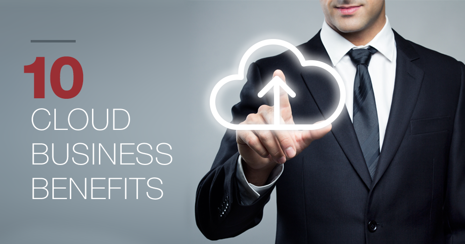 Top 10 Business Benefits for Cloud