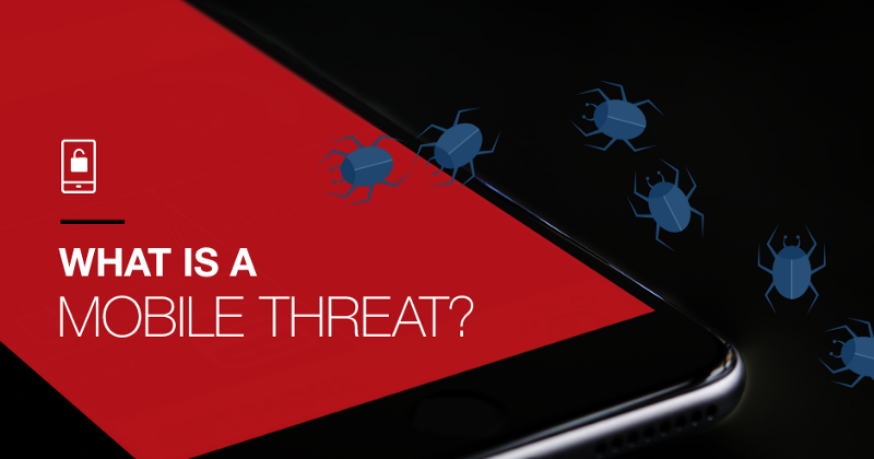 What is a Mobile Threat