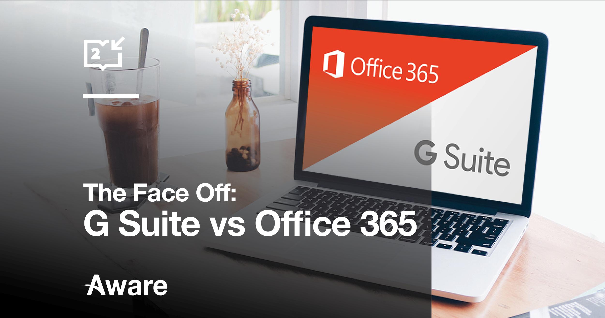 The Face Off: G Suite vs Office 365 – Who Battles to Business Victory?