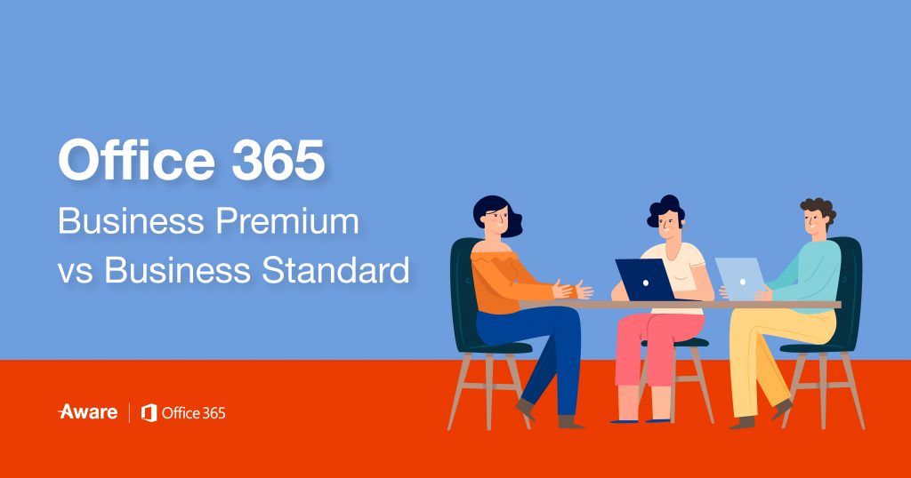 microsoft office 365 business premium vs standard