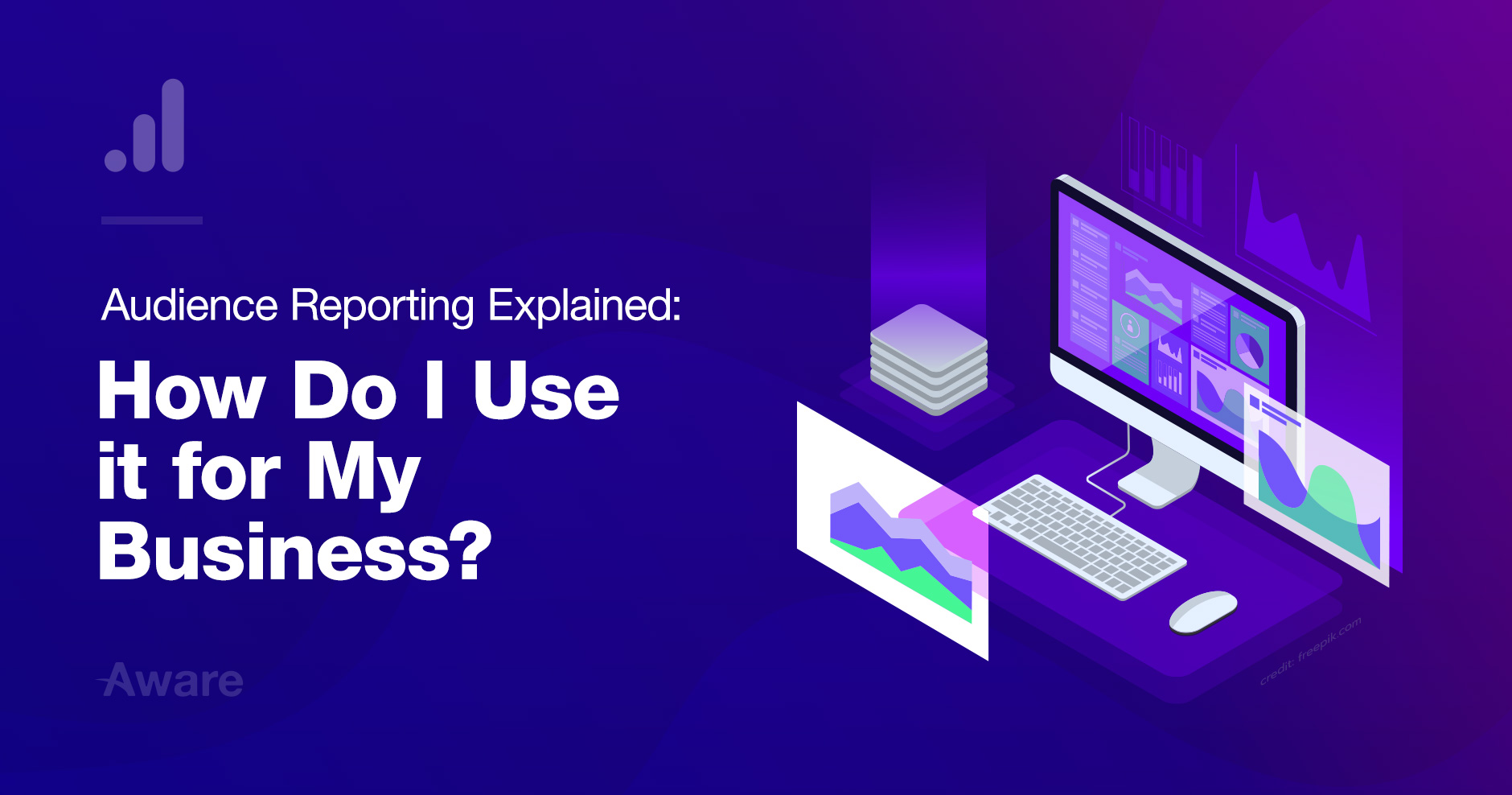 Audience Reporting Explained: How Do I Use it for My Business?
