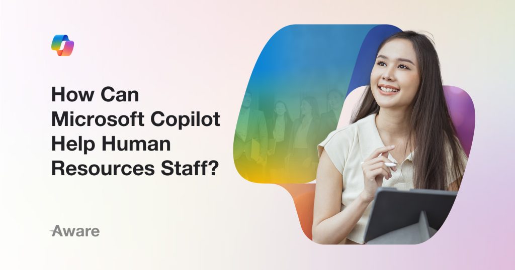 How Can Microsoft Copilot Help Human Resources Staff?