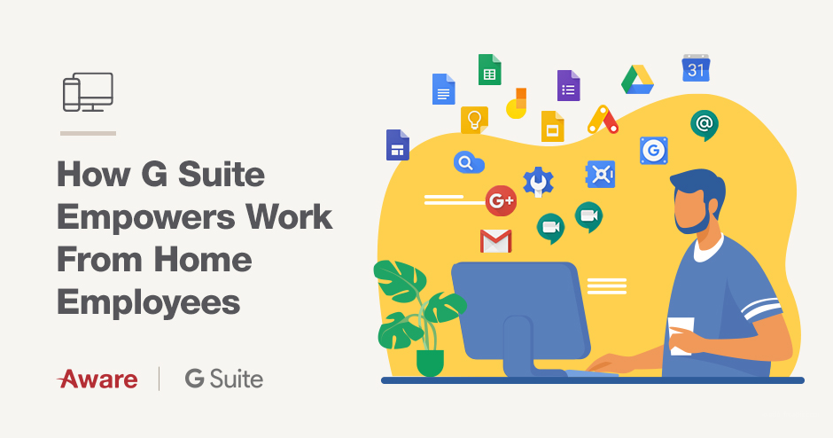 How G Suite Empowers Work From Home Employees