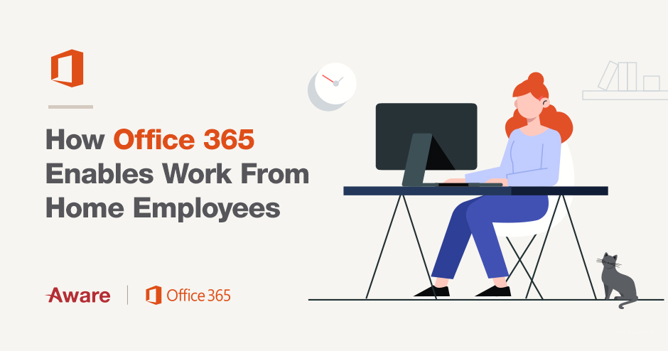 How Office 365 Enables Work From Home Employees