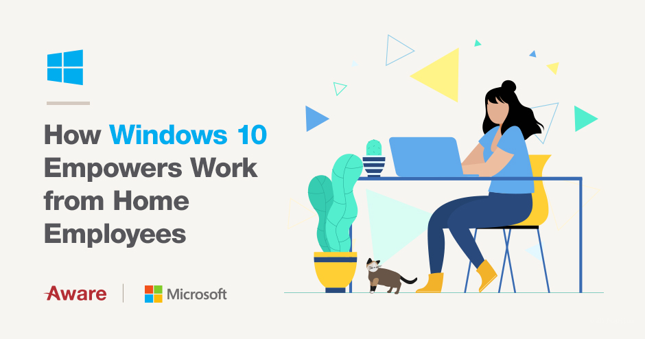 How Windows 10 Empowers Work from Home Employees